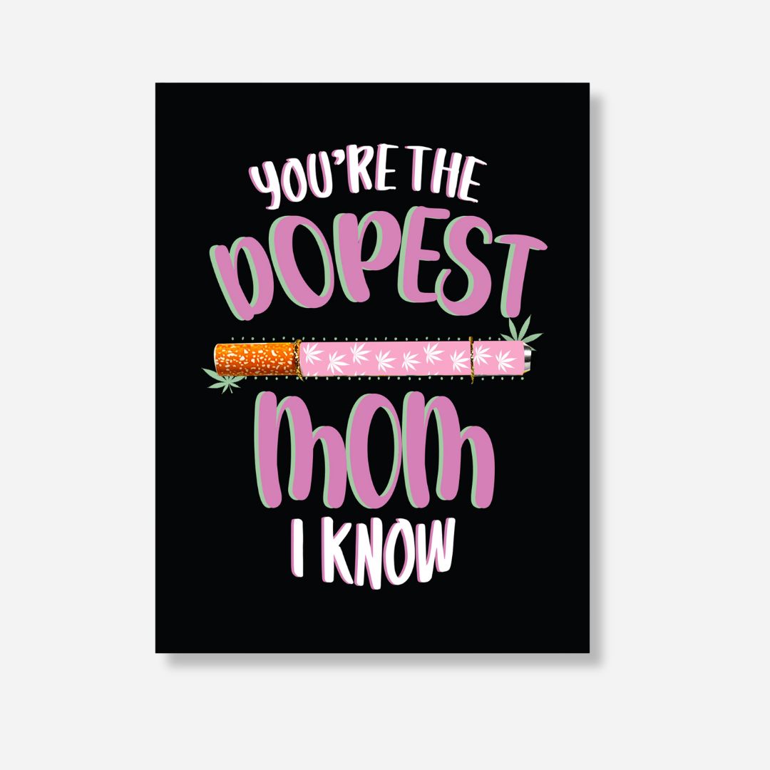 Dopest Mom I Know Mother's Day Greeting Card