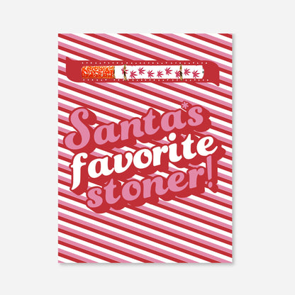 Santa's Favorite Stoner 🎅🏻 Greeting Card