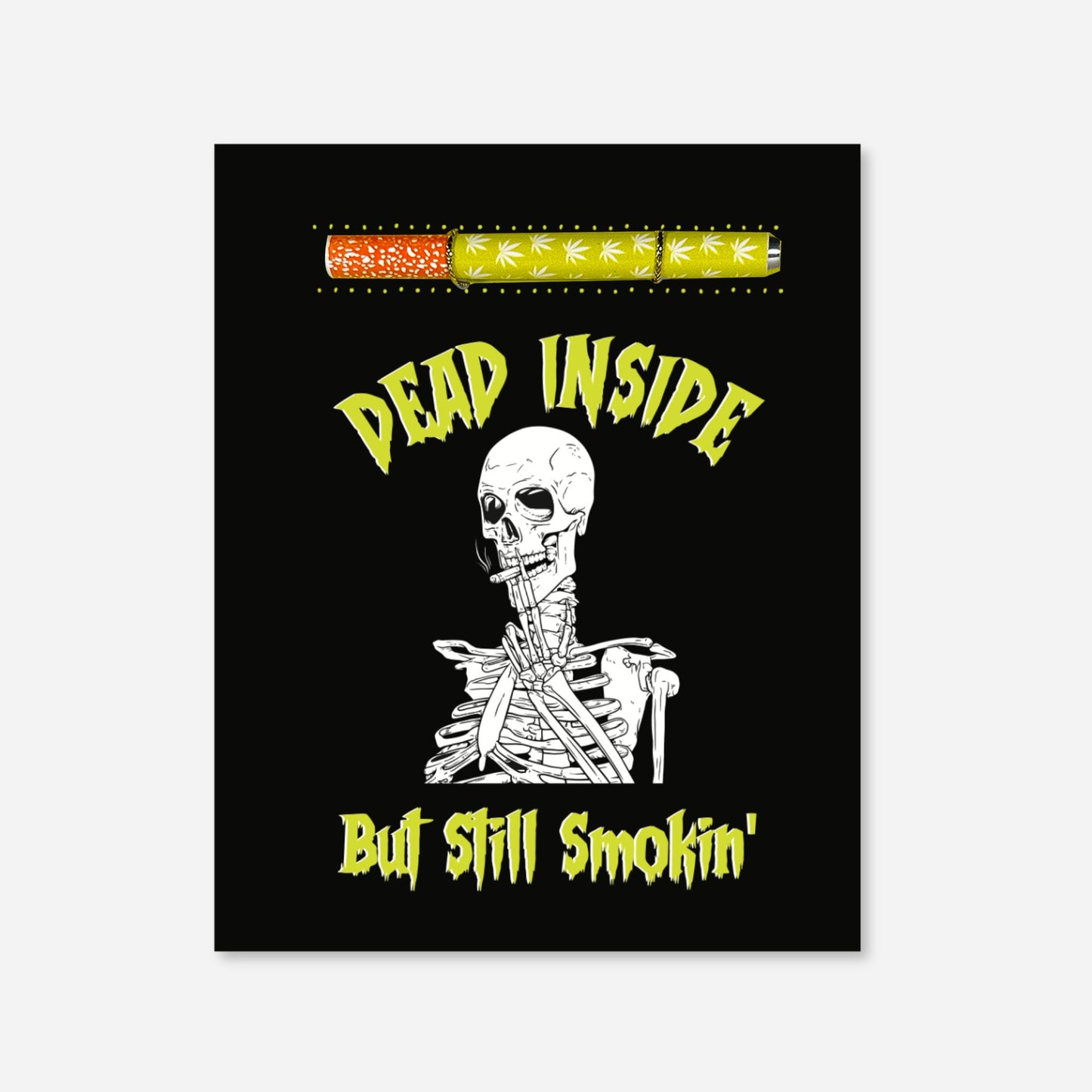 Dead Inside But Still Smokin Halloween Greeting Card