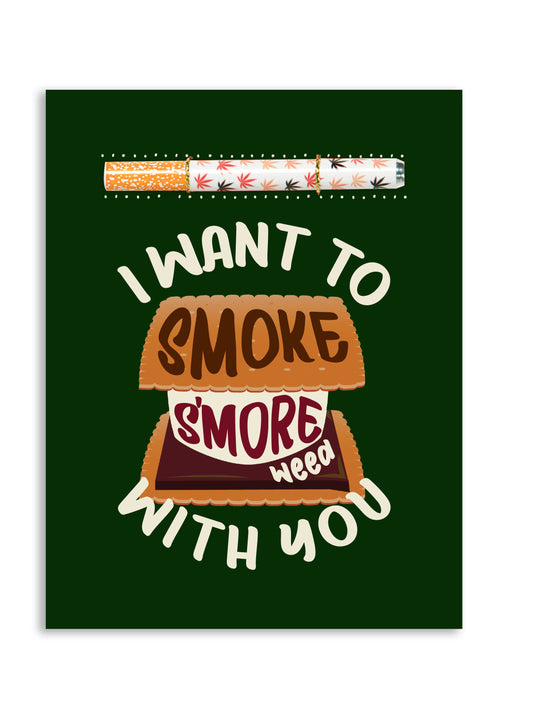 🍫 Smoke S'more Weed With You Cannabis Greeting Card