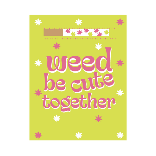 Weed Be Cute Together Greeting Card with One-Hitter Pipe