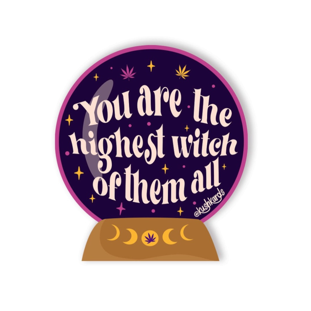 A whimsical 3"x3" sticker with a matte finish featuring a crystal ball motif in deep purple hues, inscribed with 'You are the highest witch of them all,' surrounded by stars and cannabis leaves, blending mystical vibes with cannabis culture.