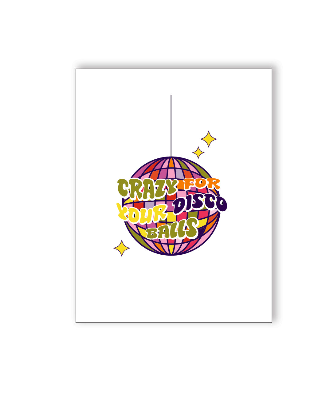 🪩 Crazy For Your Disco Balls Naughty Greeting Card