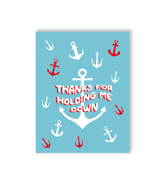 ⚓️ Thanks For Holding Me Down Naughty Greeting Card