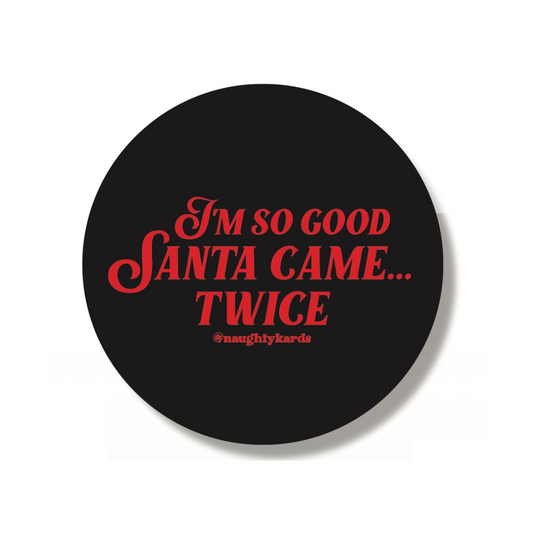 Santa Came Twice 🎅 Sticker