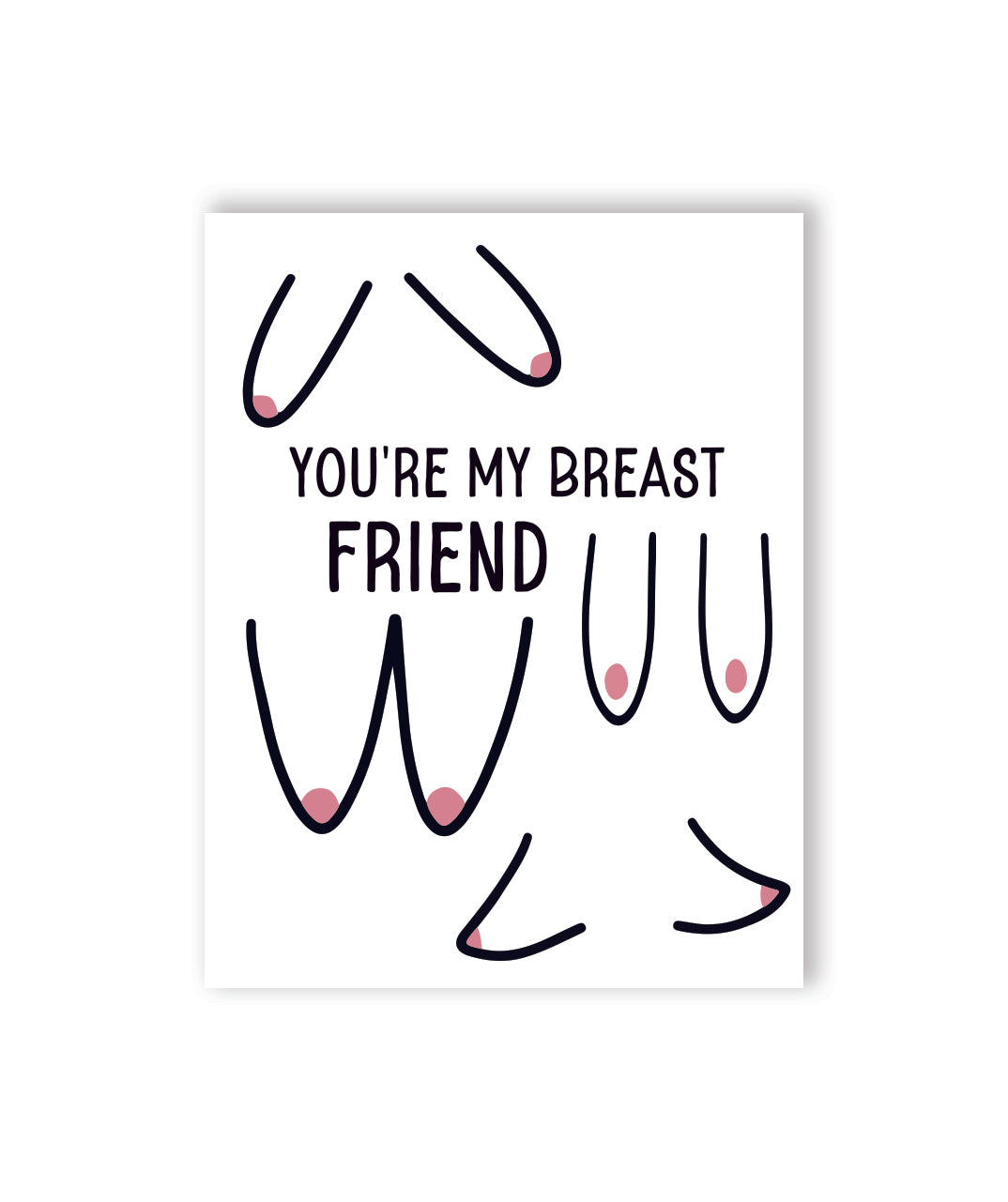 💕 Breast Friend Naughty Greeting Card