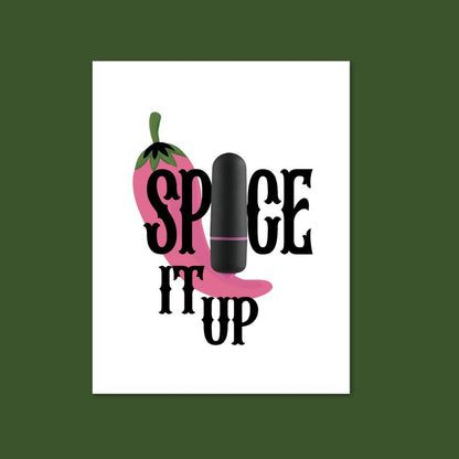 A suggestive greeting card with a clean white background, featuring the phrase 'SPICE IT UP' in bold black letters with a pink chili pepper and an attached black vibrator, combining culinary heat with intimate playfulness.