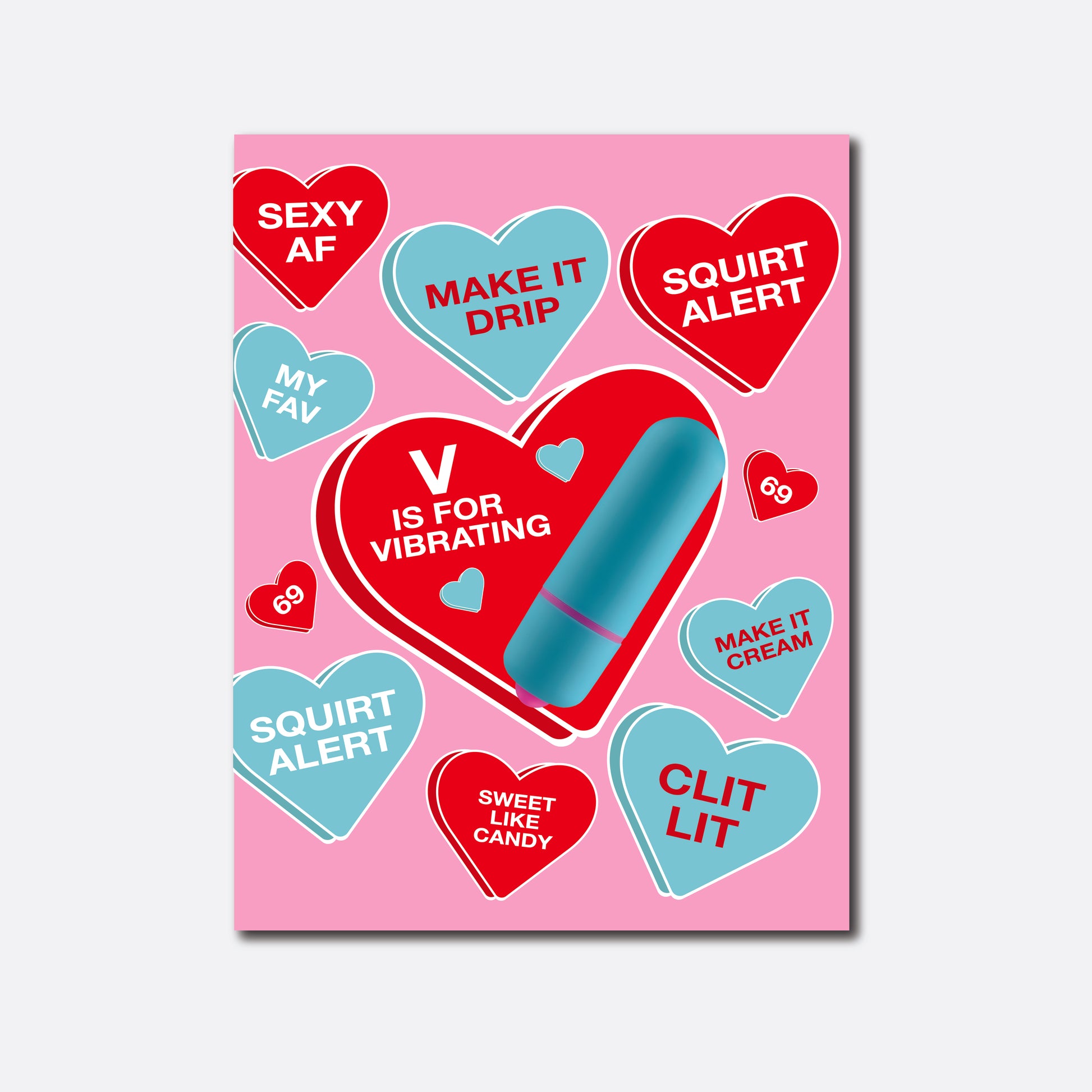 A playful and suggestive greeting card with a pink background, decorated with various candy hearts in shades of blue and red, each featuring flirty and provocative phrases. A large heart in the center displays a blue vibrator with the text 'V is for Vibrating'.