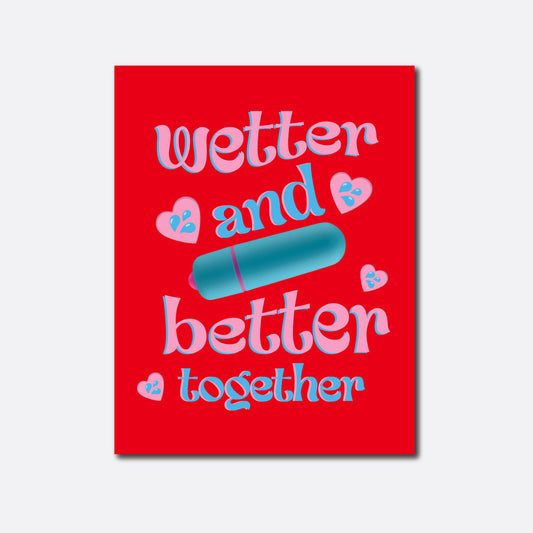 wetter and better together naughty vibes