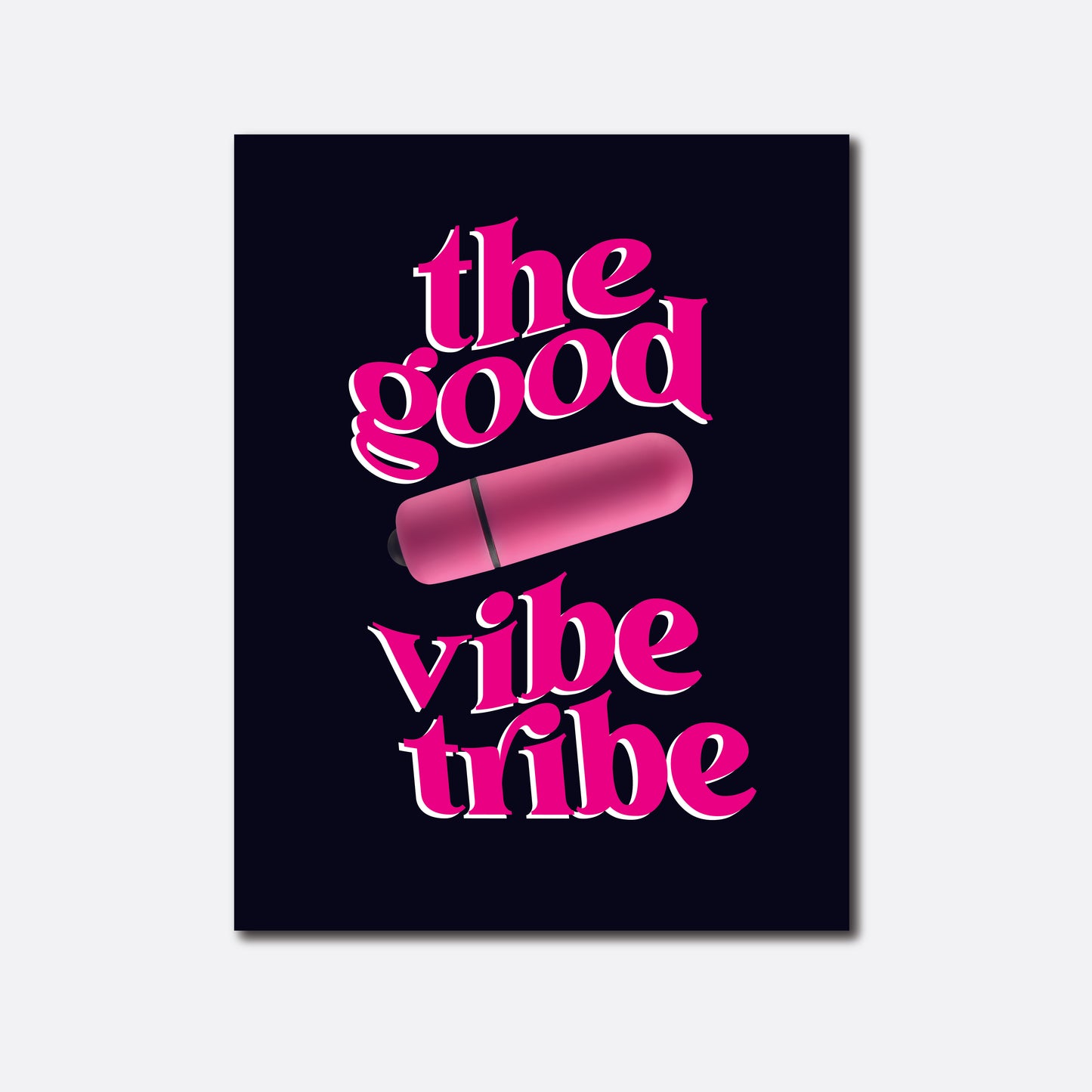 A stylish greeting card with a sleek black background, featuring the phrase 'the good vibe tribe' in playful pink script. A pink vibrator is centrally placed, adding to the card's spirited and communal theme.