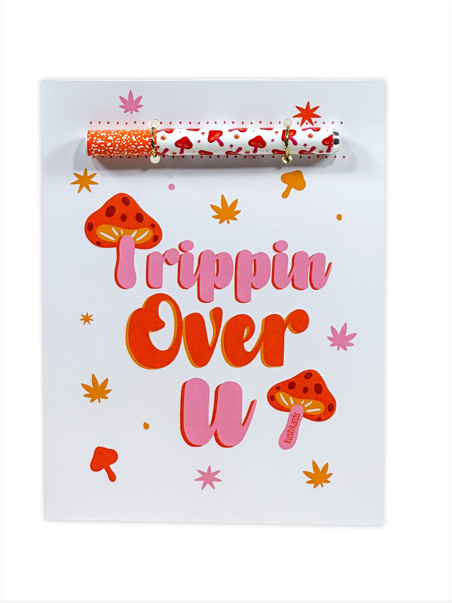 Trippin Over You Mushroom Day Card