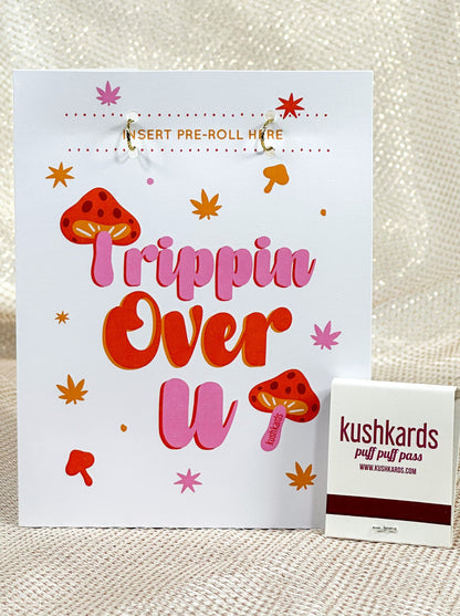 Trippin Over You Mushroom Day Card