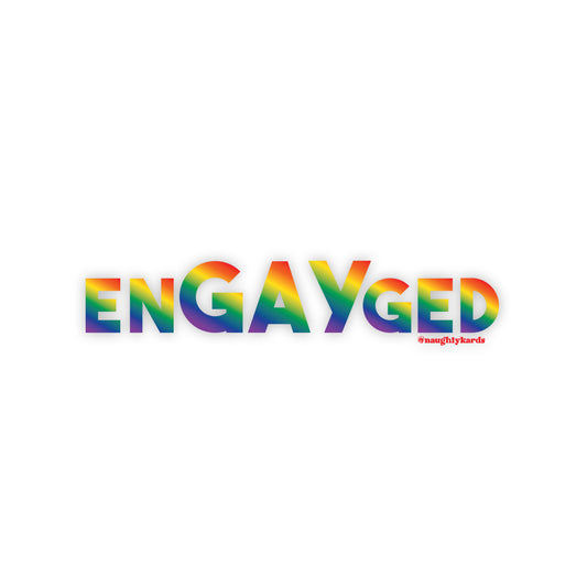 EnGAYGED Naughty Sticker