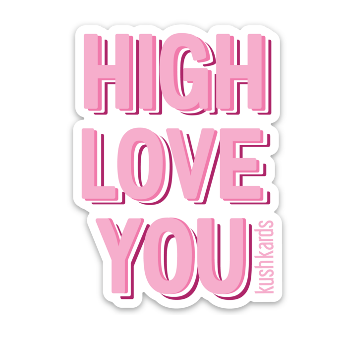 Matte white vinyl sticker that reads "high love you" with pink and magenta block letters