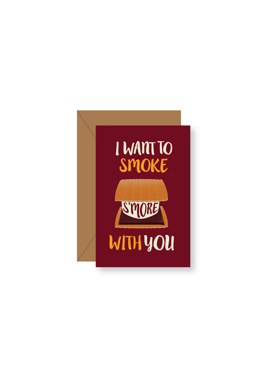 🍫 Smoke Smor'e With You 420 Greeting Card