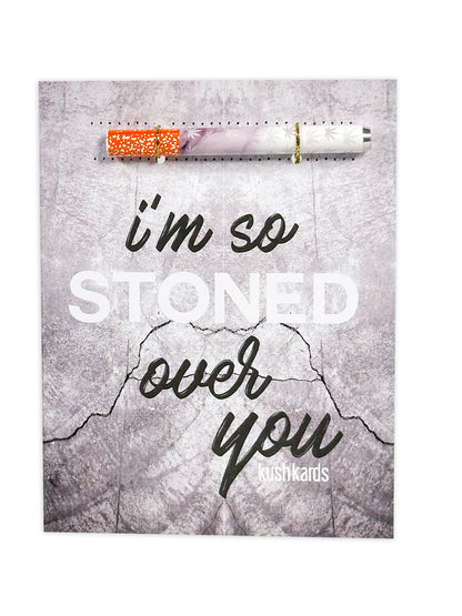 Stoned Over You Cannabis Greeting Card