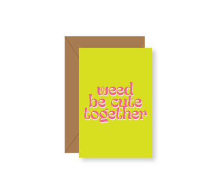 💗 Weed Be Cute Together 420 Tiny Greeting Card