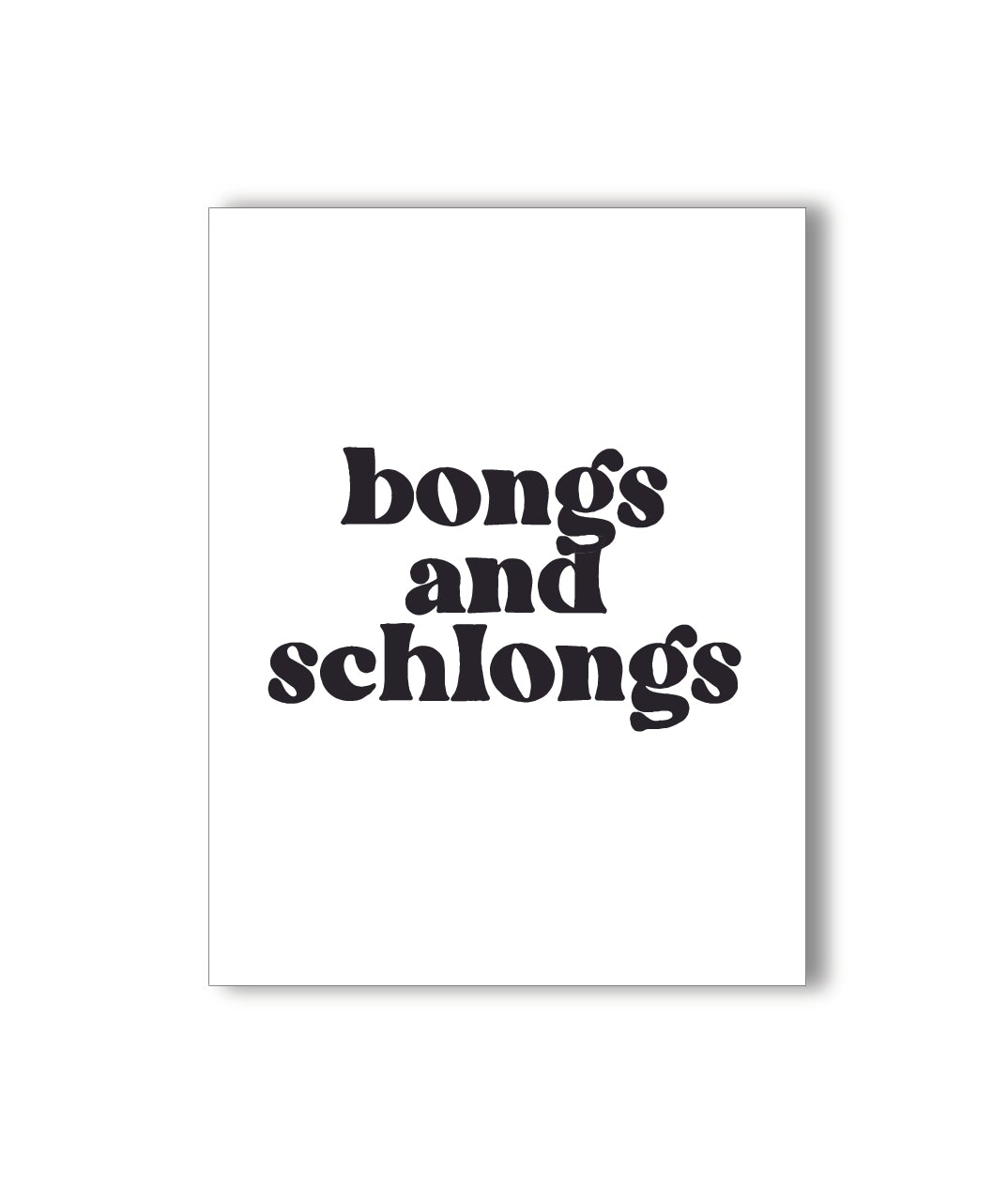 Bongs & Schlongs Card